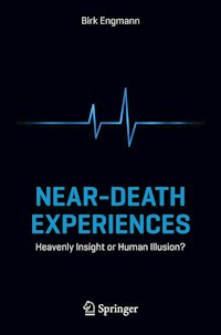 Near-Death Experiences - Birk Engmann - E-Book