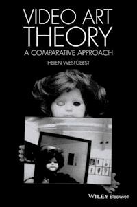 Video Art Theory - Helen Westgeest - E-Book