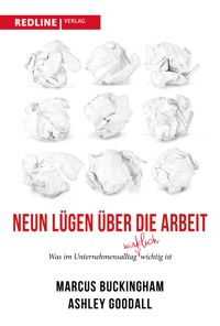 Neun Lügen über die Arbeit - Marcus Buckingham - E-Book