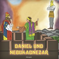 Daniel und Nebukadnezar -  - Hörbuch