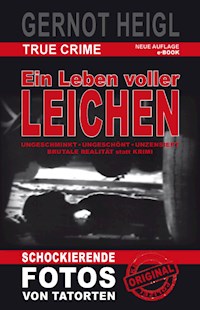Ein Leben voller Leichen - Gernot Heigl - E-Book