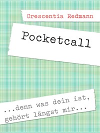 Pocketcall - Crescentia Redmann - E-Book