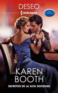 Secretos de la alta sociedad - Karen Booth - E-Book