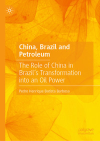 China, Brazil and Petroleum - Pedro Henrique Batista Barbosa - E-Book