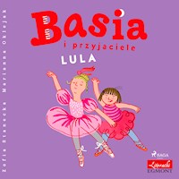 Basia i przyjaciele - Lula - Zofia Stanecka - Hörbuch