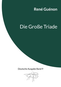 Die Große Triade - René Guénon - E-Book