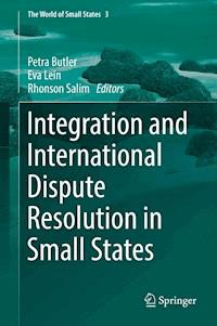 Integration and International Dispute Resolution in Small States - - E-Book