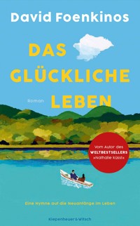 Das glückliche Leben - David Foenkinos - E-Book