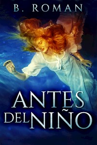 Antes del Niño - B. Roman - E-Book