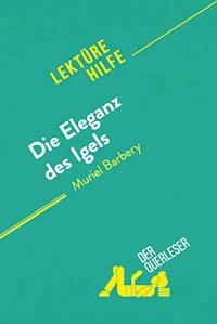 Die Eleganz des Igels von Muriel Barbery (Lektürehilfe) - Isabelle Defossa - E-Book