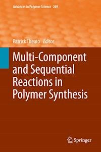 Multi-Component and Sequential Reactions in Polymer Synthesis - - E-Book