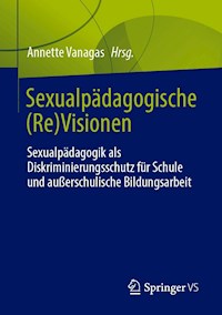 Sexualpädagogische (Re)Visionen -  - E-Book