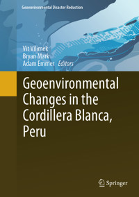 Geoenvironmental Changes in the Cordillera Blanca, Peru -  - E-Book