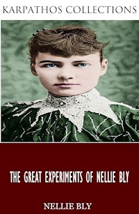 The Nellie Bly Collection - Nellie Bly - E-Book