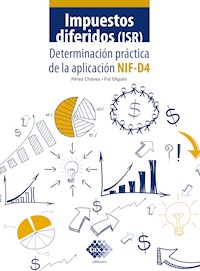 Impuestos diferidos (ISR) 2021 - José Pérez Chávez - E-Book