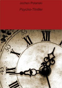 "Die Jagd, die Beute und der Tod" - Jochen Polanski - E-Book