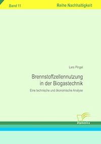 Brennstoffzellennutzung in der Biogastechnik - Lars Pingel - E-Book
