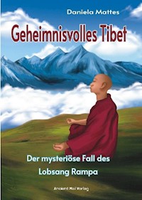 Geheimnisvolles Tibet - Daniela Mattes - E-Book