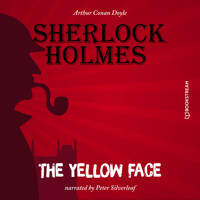 The Yellow Face (Unabridged) - Sir Arthur Conan Doyle - Hörbuch