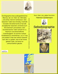 Heinrich Schliemann: Selbstbiographie – Band 198e in der gelben Buchreihe – bei Jürgen Ruszkowski - Heinrich Schliemann - E-Book