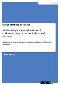 Methodological considerations of code-switching between Serbian and German - Marija Martinez de la Cruz - E-Book
