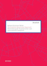 Die kroatische Sprache der Gegenwart - Barbara Kunzmann-Müller - E-Book