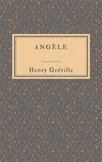 Angèle - Henry Gréville - E-Book