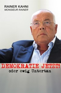 Demokratie jetzt - Rainer Kahni - E-Book