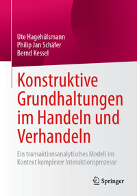 Konstruktive Grundhaltungen im Handeln und Verhandeln - Ute Hagehülsmann - E-Book