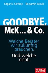 Goodbye, McK... & Co. - Edgar K. Geffroy - E-Book