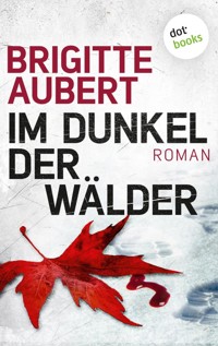 Im Dunkel der Wälder: Élise-Andrioli-Reihe 1 - Brigitte Aubert - E-Book