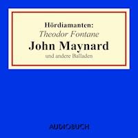 Theodor Fontane: "John Maynard" und andere Balladen - Theodor Fontane - Hörbuch