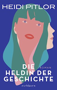 Die Heldin der Geschichte - Heidi Pitlor - E-Book