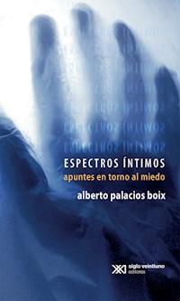 Espectros íntimos - Alberto Palacios Boix - E-Book