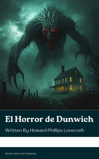 El Horror de Dunwich - Howard Phillips Lovecraft - E-Book