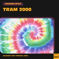 Tram 2000 - Johannes Epple - Hörbuch