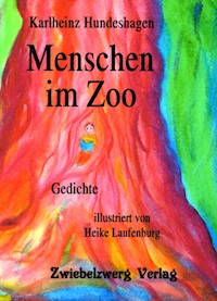 Menschen im Zoo - Karlheinz Hundeshagen - E-Book