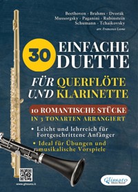 30 Einfache Duette für Querflöte und Klarinette | 10 Romantische Stücke in 3 tonarten arrangiert - Johannes Brahms - E-Book