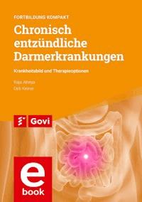 Chronisch entzündliche Darmerkrankungen – Krankheitsbild und Therapieoptionen - Raja Atreya - E-Book