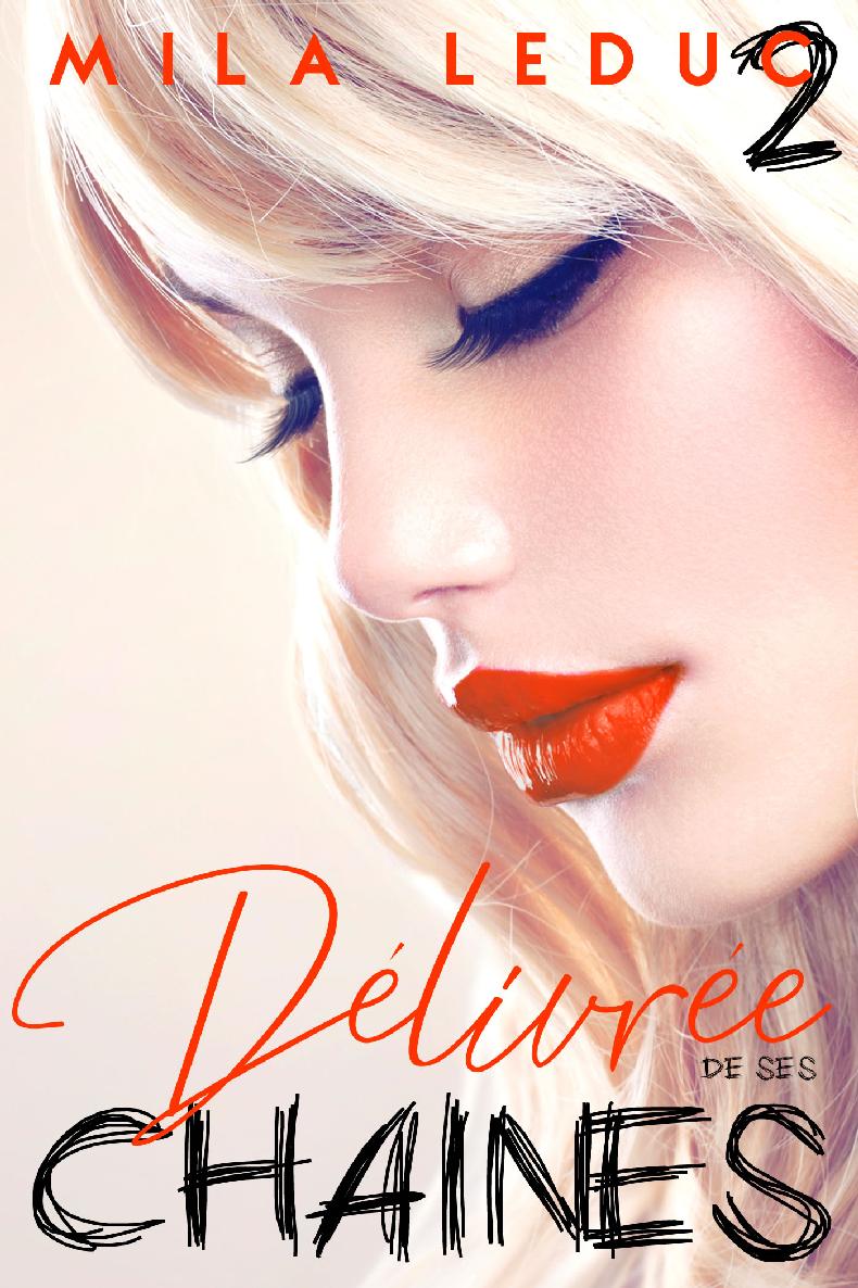 Délivrée de ses Chaînes - Mila Leduc - E-Book