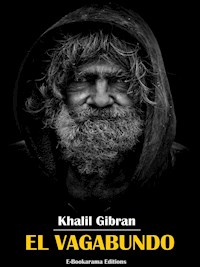 El vagabundo - Khalil Gibran - E-Book