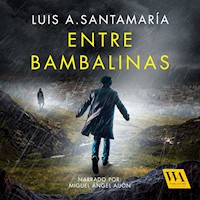 Entre bambalinas - Luis A. Santamaría - Hörbuch