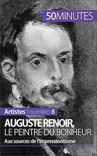 Auguste Renoir, le peintre du bonheur - Eliane Reynold de Seresin - E-Book