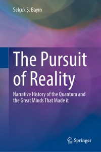 The Pursuit of Reality - Selçuk S. Bayin - E-Book