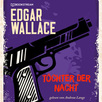 Töchter der Nacht (Ungekürzt) - Edgar Wallace - Hörbuch