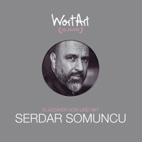 30 Jahre WortArt - Klassiker von und mit Serdar Somuncu - Serdar Somuncu - Hörbuch