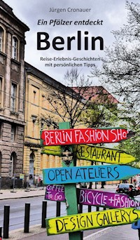 Ein Pfälzer entdeckt Berlin - Jürgen Cronauer - E-Book