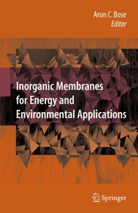 Inorganic Membranes for Energy and Environmental Applications -  - E-Book