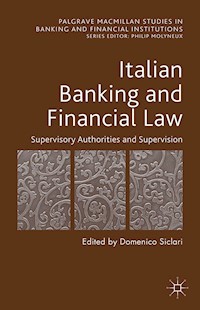 Italian Banking and Financial Law: Supervisory Authorities and Supervision - - E-Book