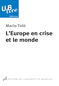 L'Europe en crise et le monde - Mario Telò - E-Book